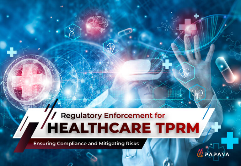 Regulatory Enforcement for Healthcare TPRM Ensuring Compliance and